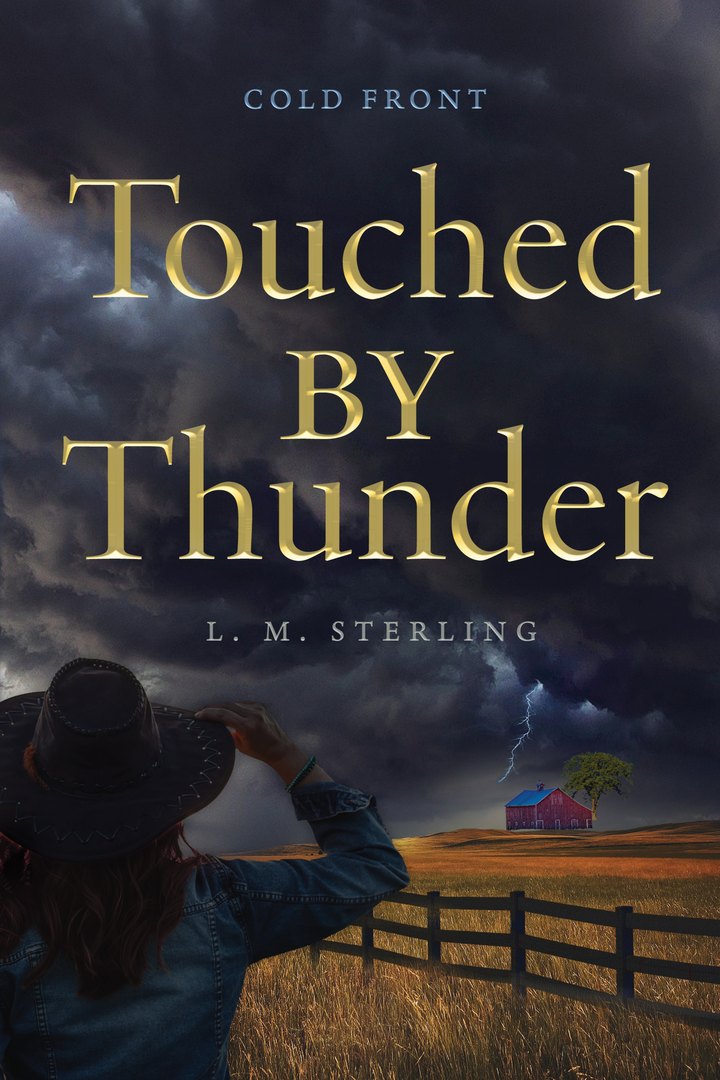 Touched by Thunder, book one of the Cold Front trilogy by L. M. Sterling.